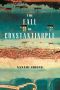 [Eastern Mediterranean Trilogy 01] • The Fall of Constantinople